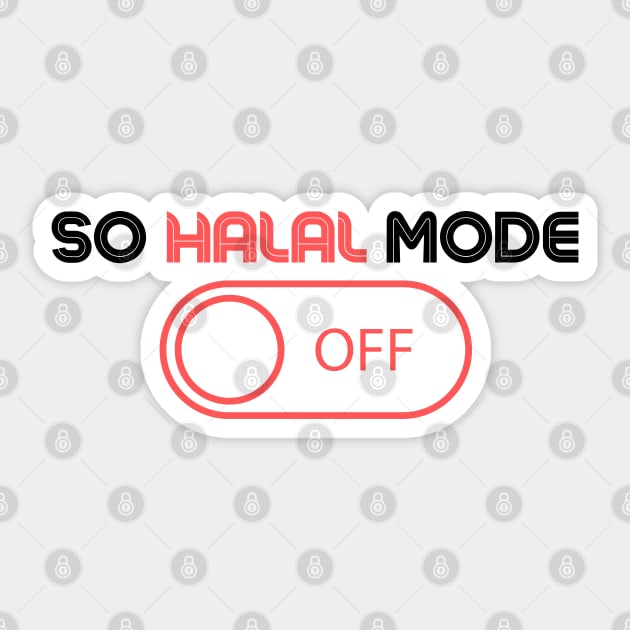 ISLAM SO HALAL MODE ON Sticker by Kittoable